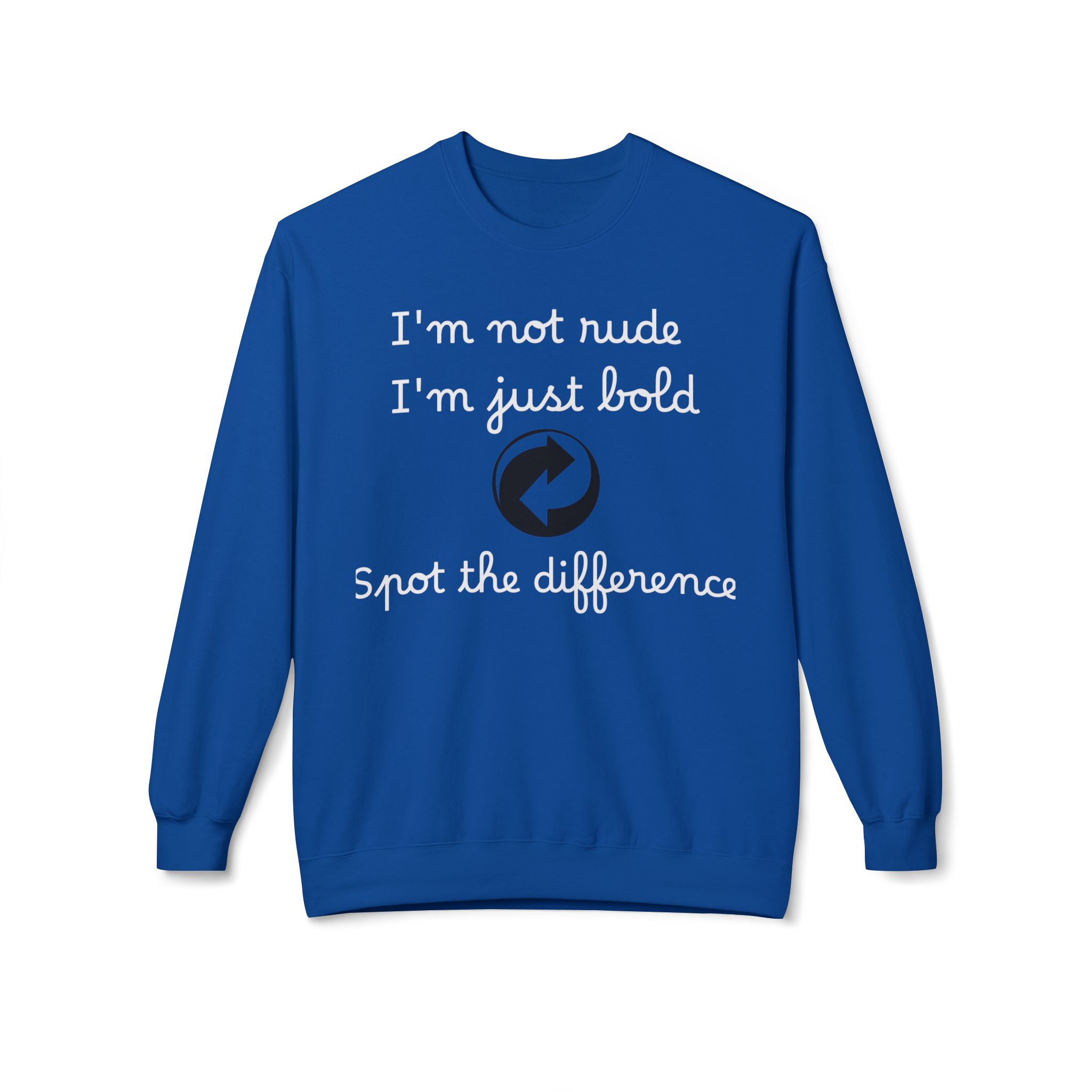 bold statement crewneck sweatshirt funny quote, unisex apparel, gift for friends, casual fashion, positive vibes