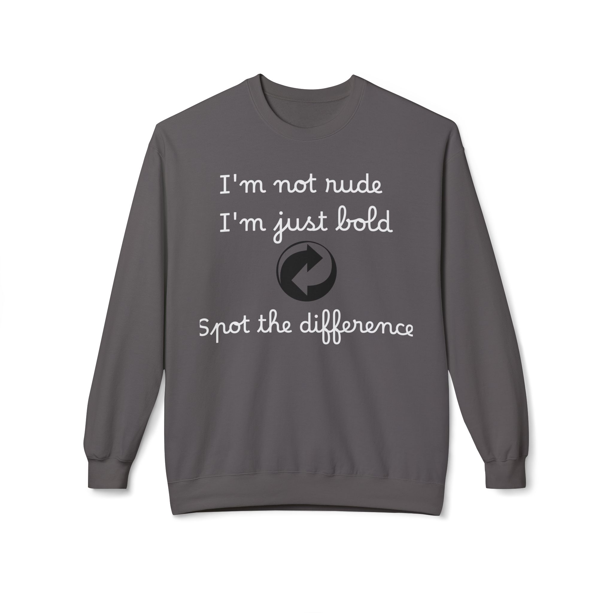 bold statement crewneck sweatshirt funny quote, unisex apparel, gift for friends, casual fashion, positive vibes