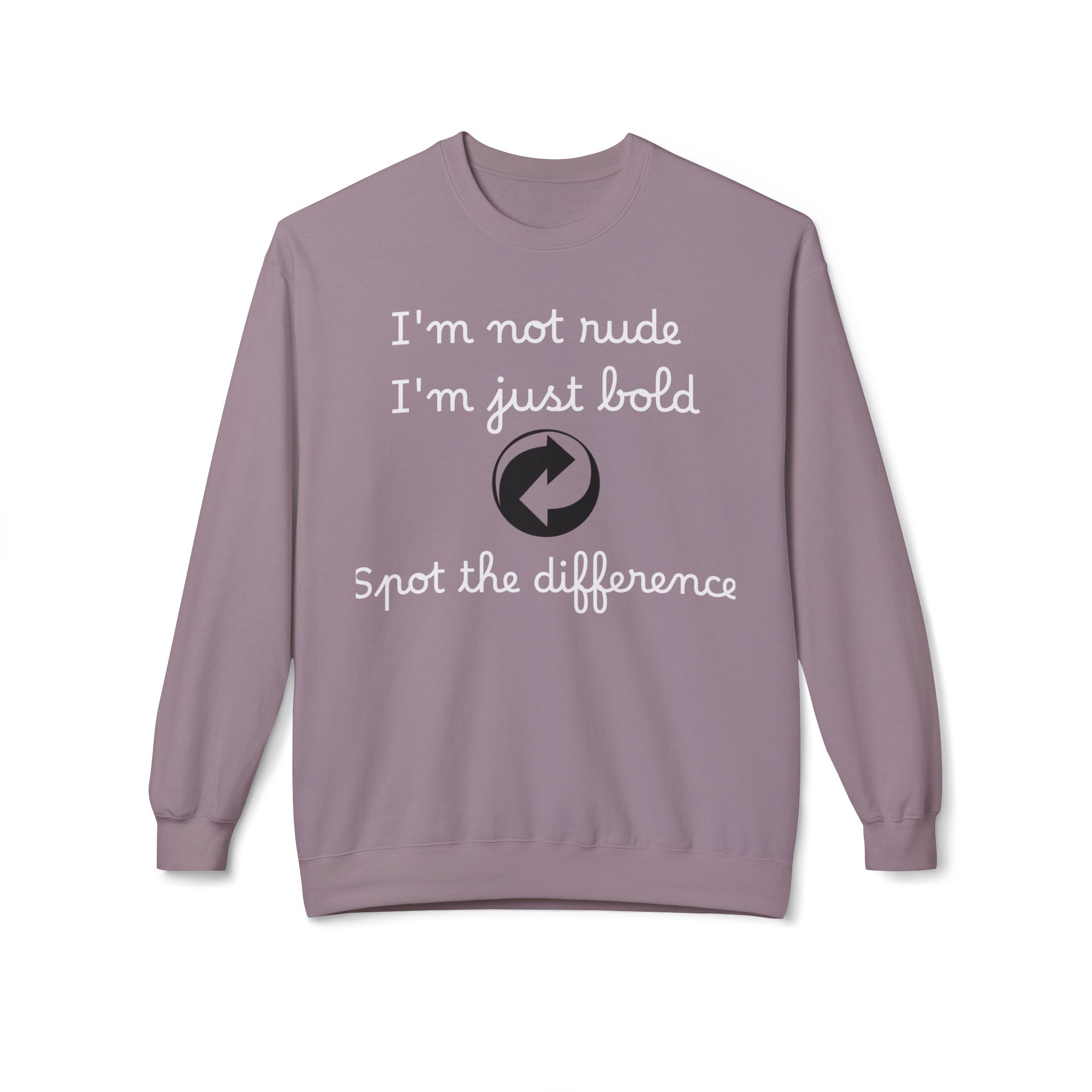 bold statement crewneck sweatshirt funny quote, unisex apparel, gift for friends, casual fashion, positive vibes